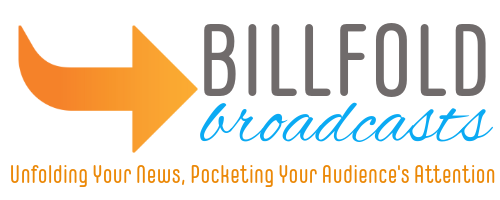 Logo of Billfold Broadcasts with an orange arrow pointing right, above the blue text 'BILLFOLD broadcasts' with the tagline 'Unfolding Your News, Pocketing Your Audience's Attention' underneath.